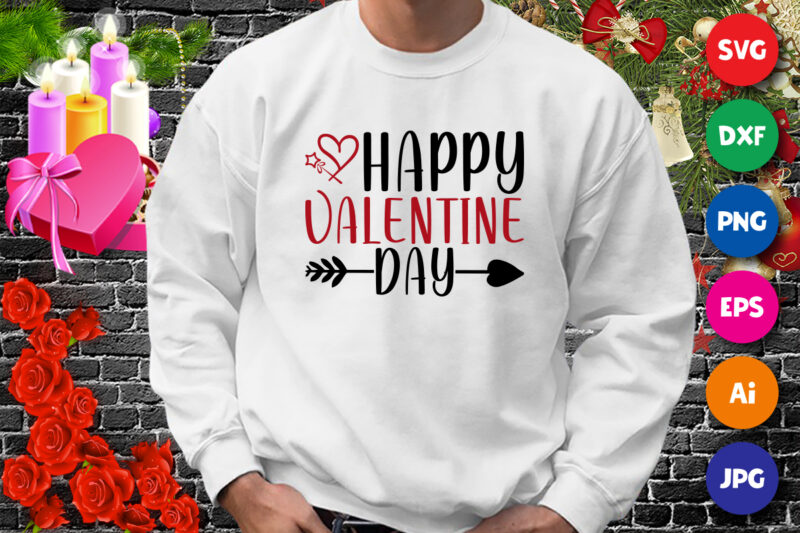 Happy Valentine’s Day, Typography SVG, valentine arrow shirt, happy valentine shirt, valentine heart shirt template