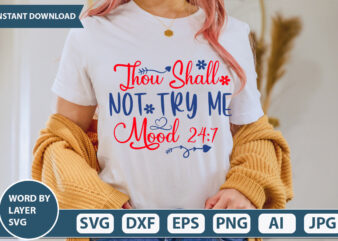 THOU SHALL NOT TRY ME MOOD 24:7 SVG Vector for t-shirt