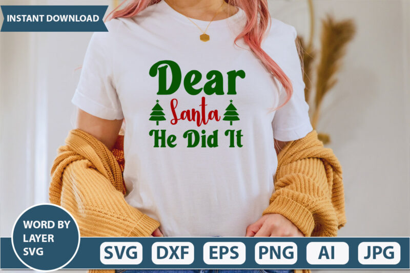 Dear Santa He Did It SVG Vector for t-shirt