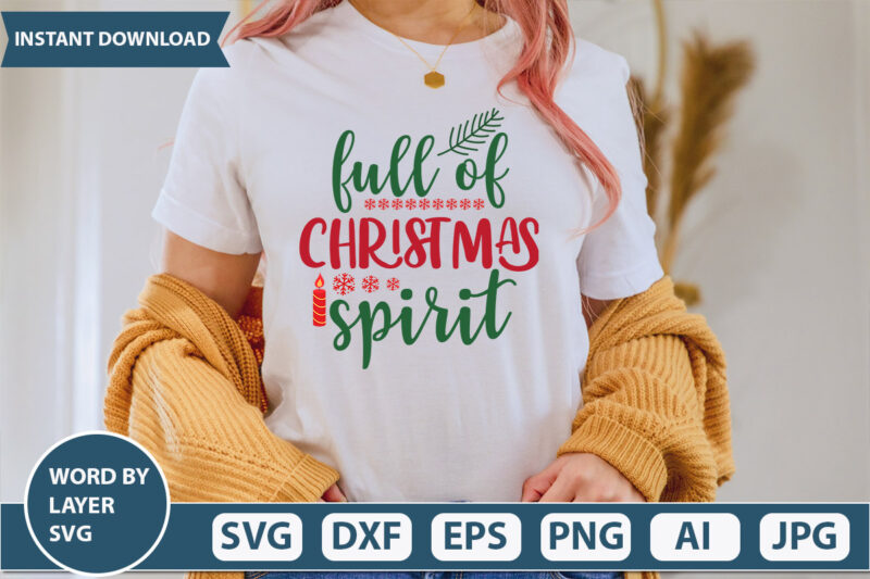 FULL OF CHRISTMAS SPIRIT SVG Vector for t-shirt