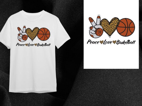 Peace love basketball gift diy crafts svg files for cricut, silhouette sublimation files t shirt illustration