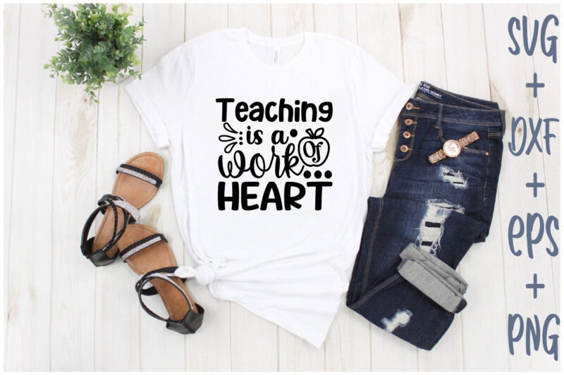 Teaching Is A Work Of Heart