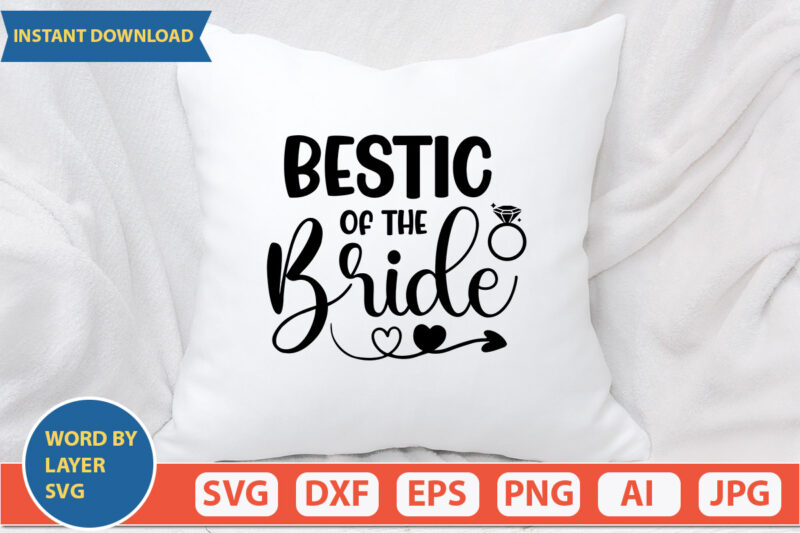 Bestic Of The Bride SVG Vector for t-shirt