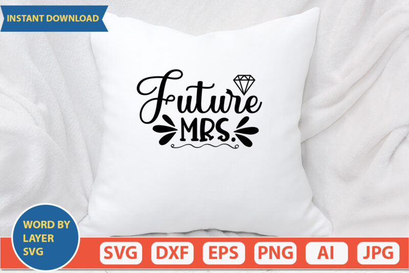 Future Mrs SVG Vector for t-shirt