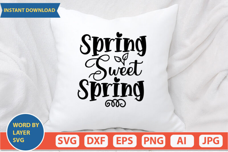 Spring Sweet Spring SVG Vector for t-shirt