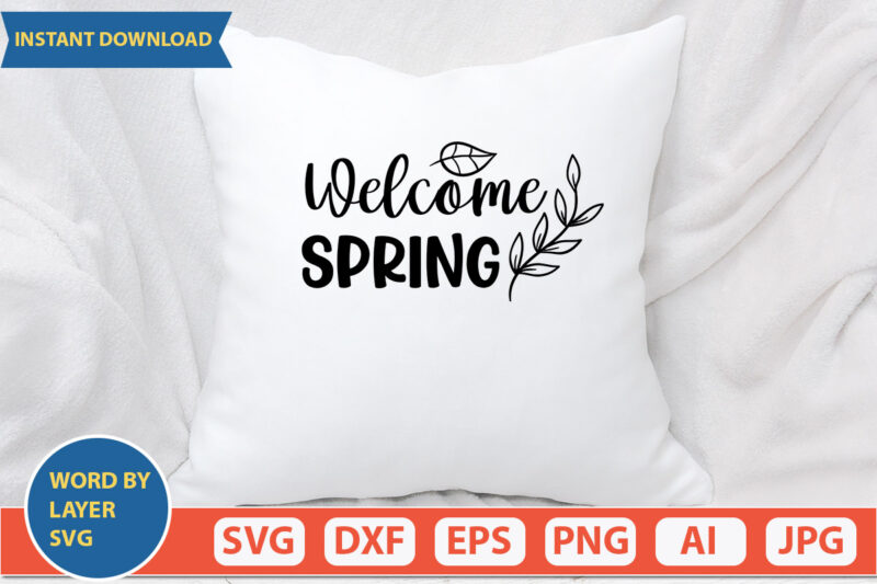 Welcome Spring SVG Vector for t-shirt