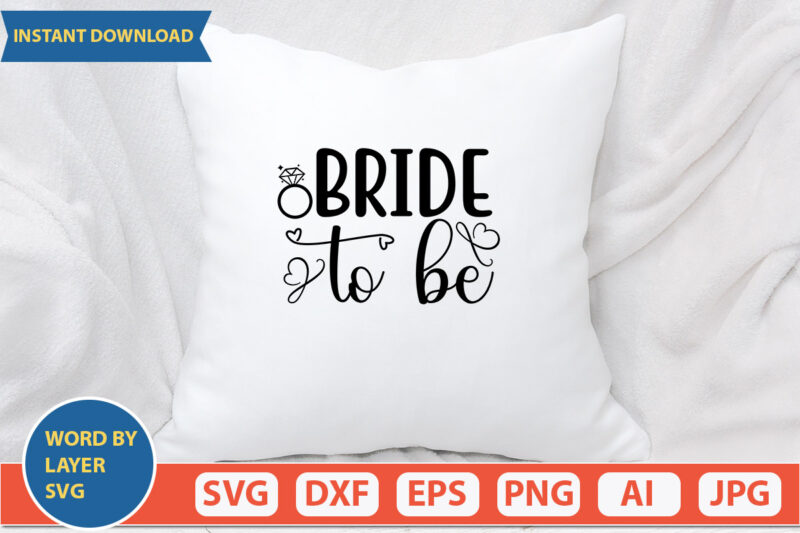 Bride To Be SVG Vector for t-shirt