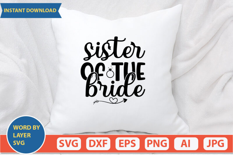 Sister Of The Bride SVG Vector for t-shirt