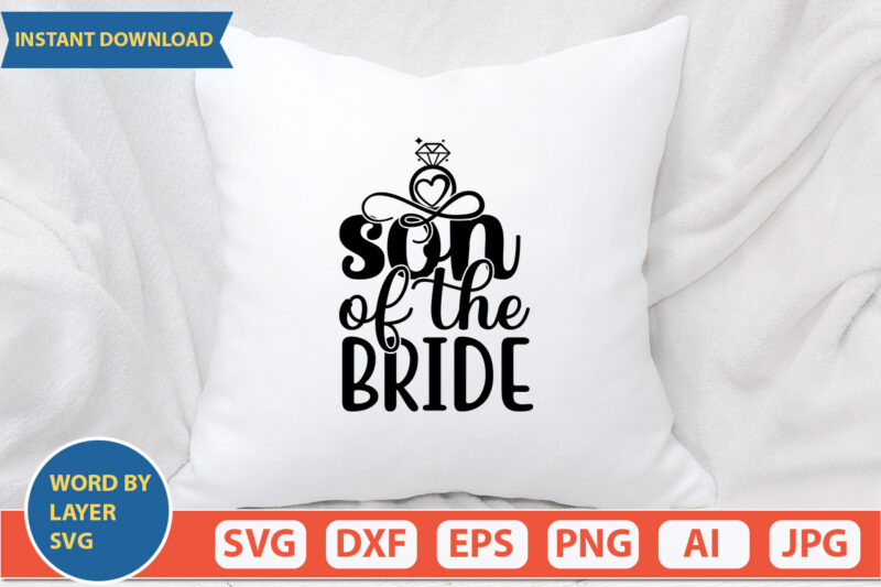 Son Of The Bride SVG Vector for t-shirt