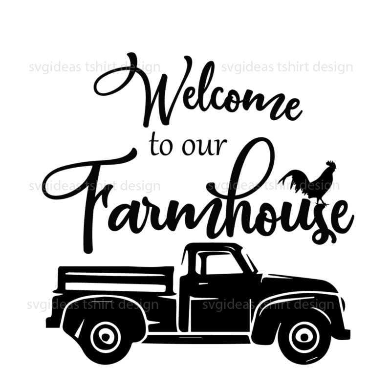 Farmhouse Quotes Gift, Welcome To Our Farmhouse Diy Crafts Svg Files ...