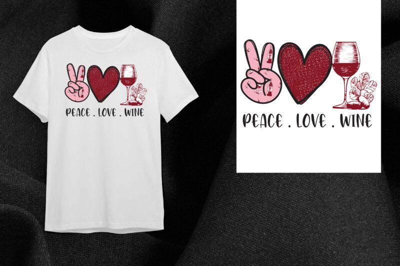 Wine Lover Gift, Peace Love Wine Gift Diy Crafts Svg Files For Cricut, Silhouette Sublimation Files