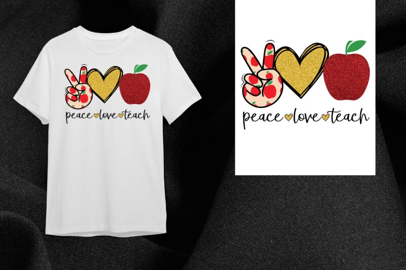 Peace Love Teach Gift Diy Crafts Svg Files For Cricut, Silhouette Sublimation Files