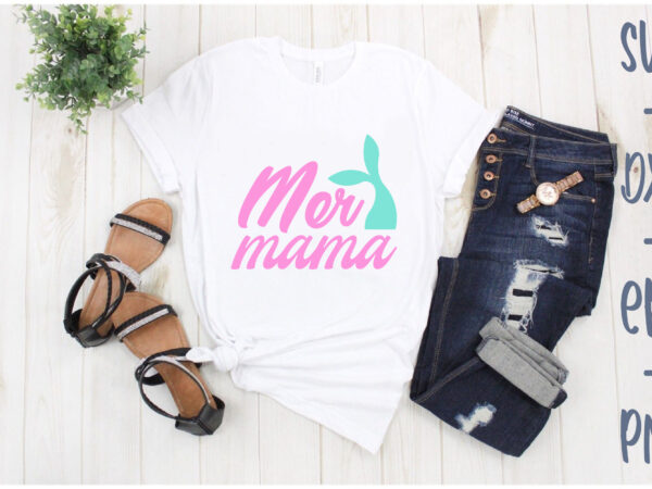 Mer mama t shirt designs for sale