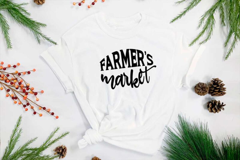 Farmhouse Quotes Gift, Farmers Market Diy Crafts Svg Files For Cricut ...