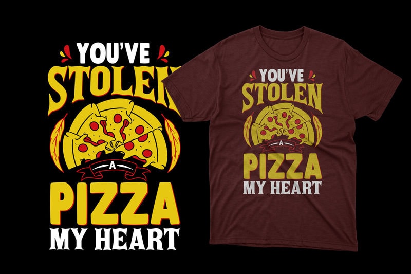 You've stolen a pizza my heart t shirt, pizza t shirts, pizza t shirts ...