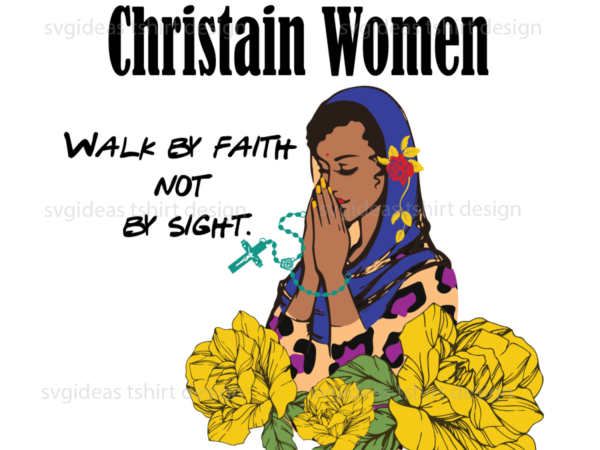 Christian women gifts diy crafts svg files for cricut, silhouette sublimation files t shirt vector file