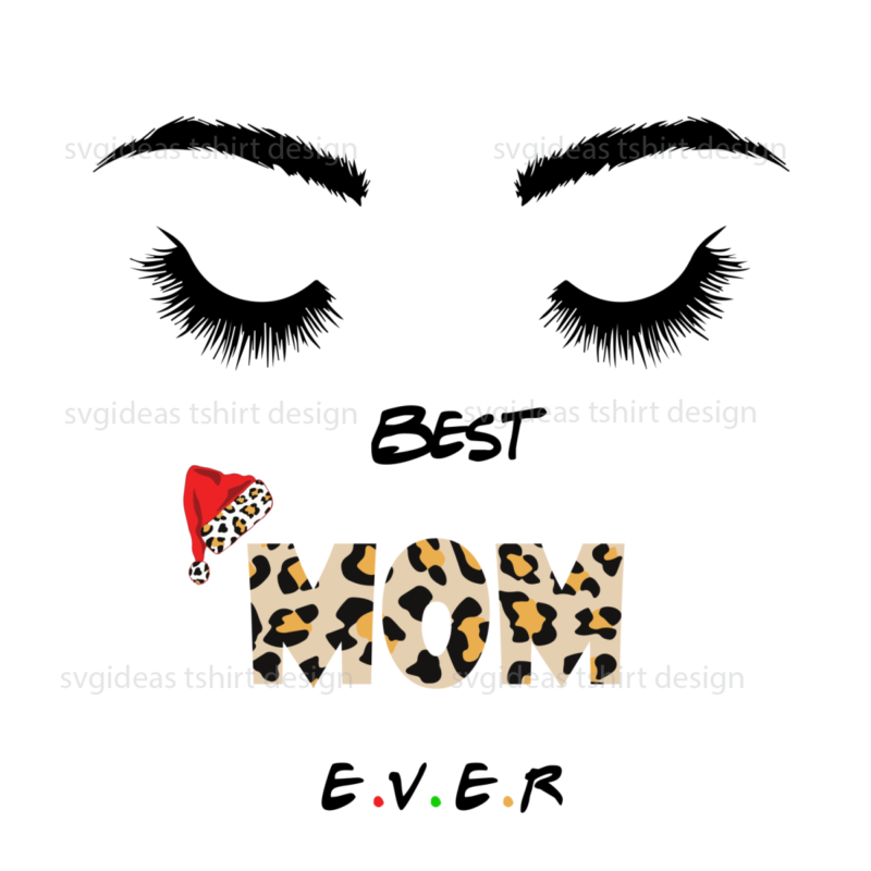 Best Mom Ever Christmas Gifts Diy Crafts Svg Files For Cricut, Silhouette Sublimation Files