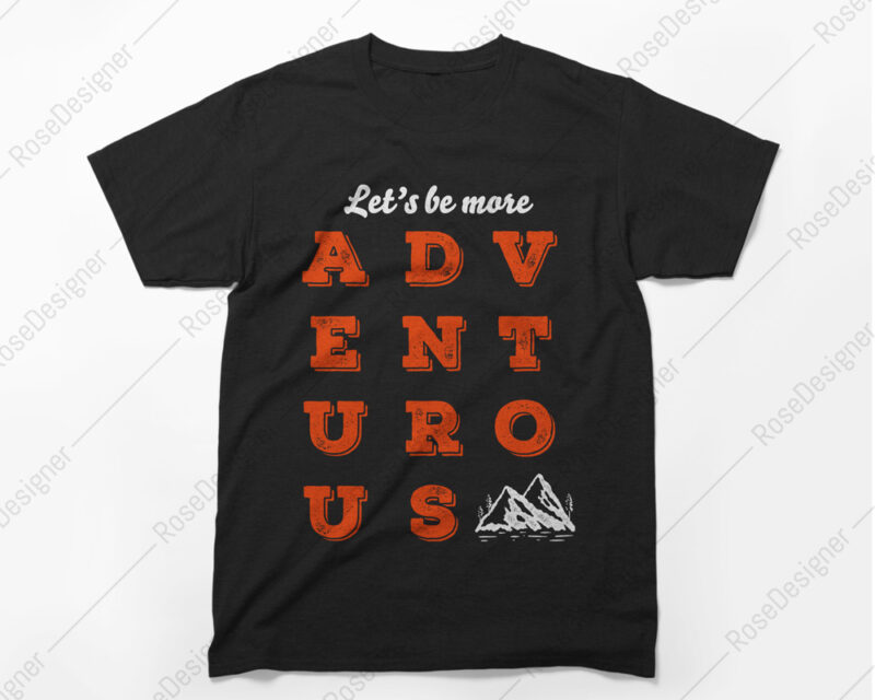 Adventurous T-Shirt design, Travel, mountains, Quote, Cool T-Shirt design