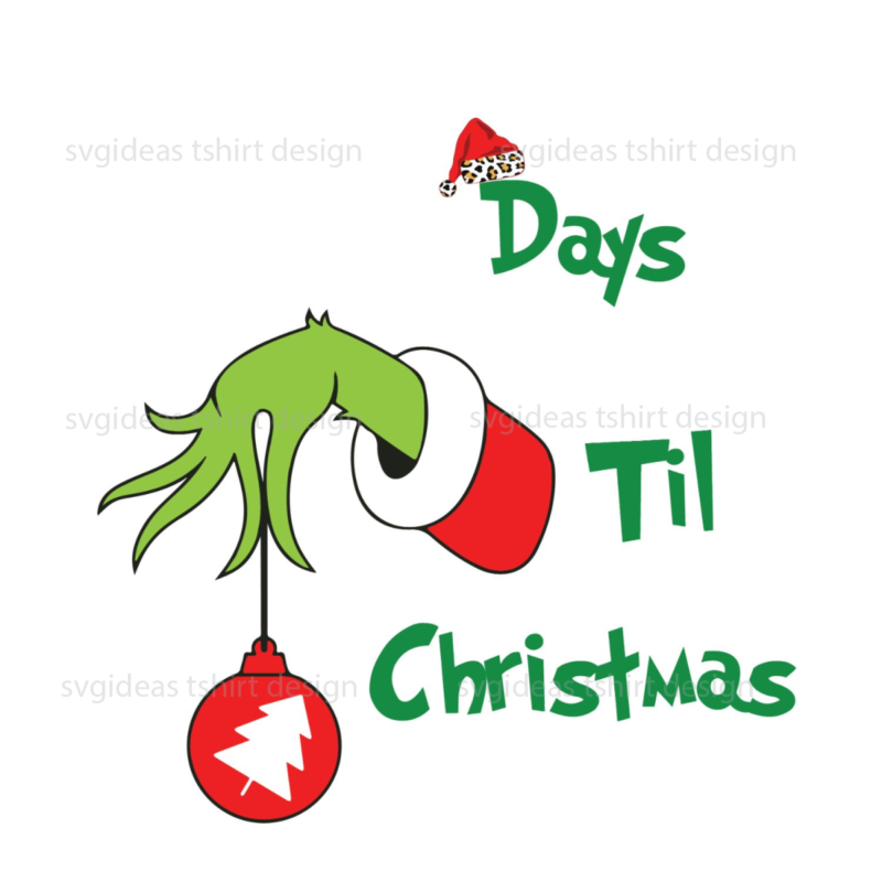 Christmas Gifts, Evil Green Days Til Christmas Diy Crafts Svg Files For Cricut, Silhouette Sublimation Files