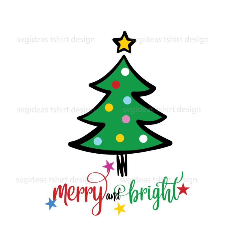 Merry Christmas and bright, Christmas Tree With Star On Top Diy Crafts Svg Files For Cricut