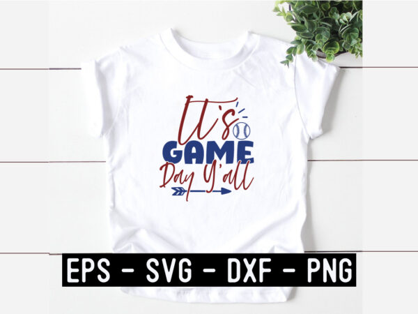 It s game day y all svg t shirt design for sale