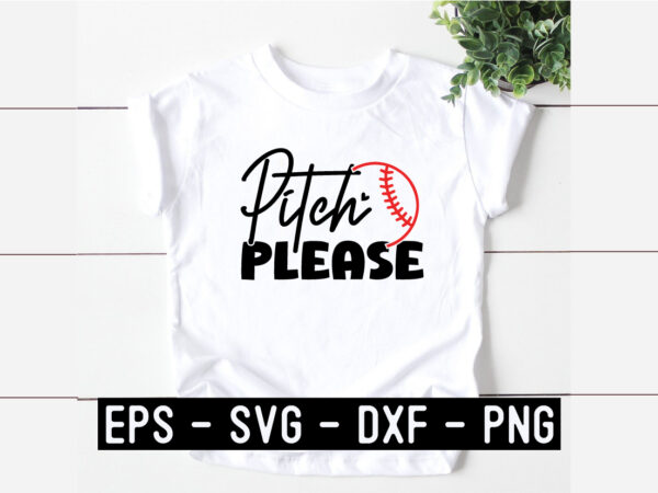 Pitch please svg t shirt