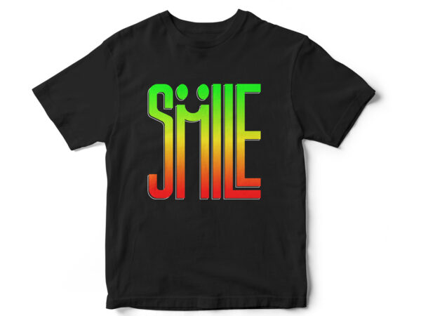 Smile typography t-shirt design