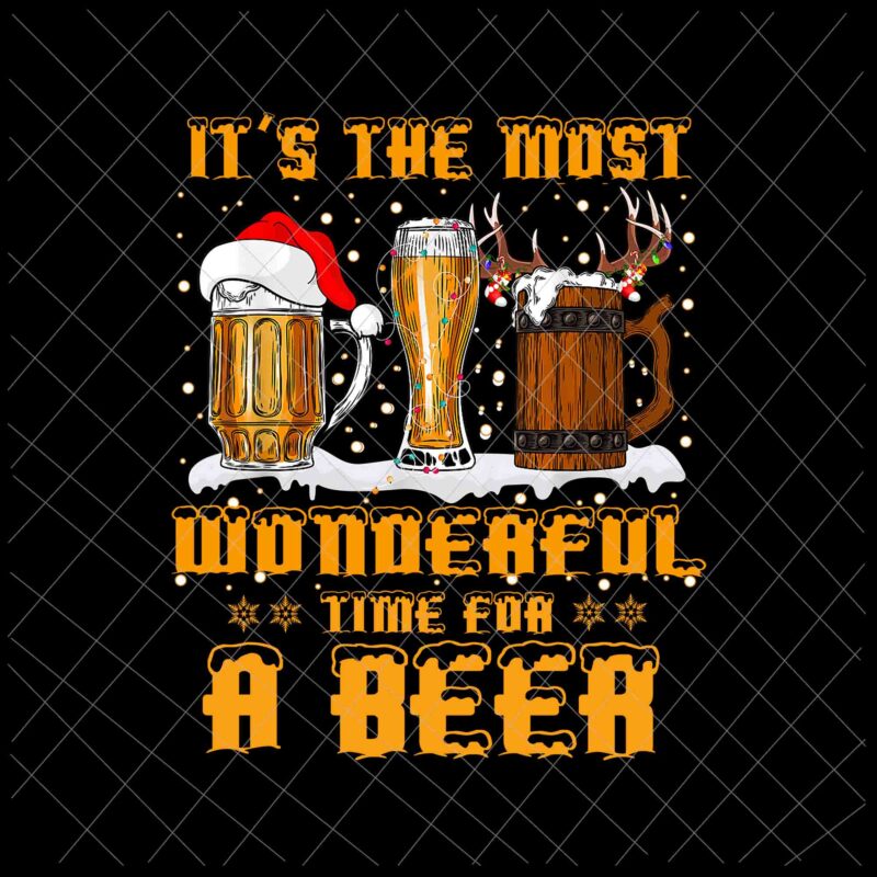 It’s The Most Wonderful Time For A Beer Png, Beer Christmas Quote Png, Beer Xmas Png