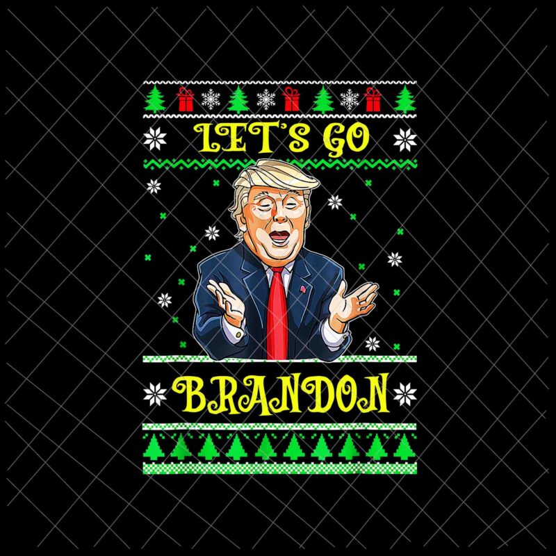 Let’s Go Brandon Trump Png, Christmas Sweater Png, Funny Trump Christmas Png, Anti Biden Png