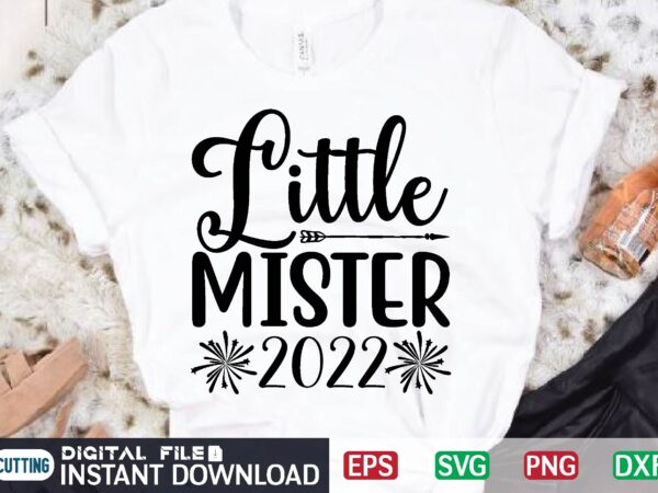 Little mister 2022 t shirt design template