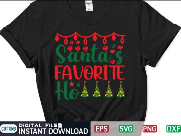 Santa’s favorite ho christmas svg design cut file, svg, buffalo plaid distressed christmas tree svg cut file, christmas cut file, merry christmas svg digital download t shirt design