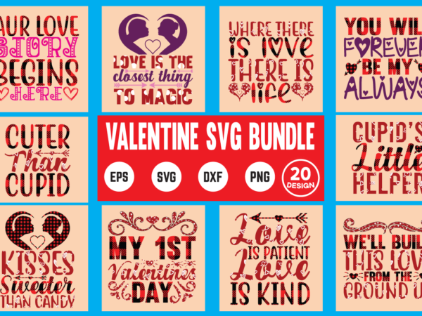 Valentine svg bundle commercial use svg files for cricut silhouette t shirt vector file valentine, love, valentines day, valentine svg, adulting, alcohol, chocolate quote, chocolate svg, christmas, christmas wine, drinking