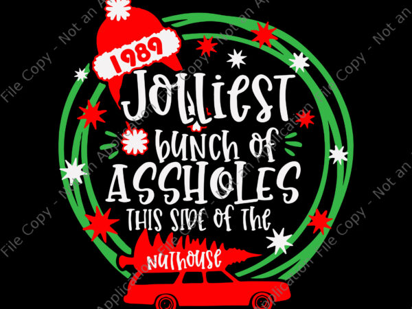 Jolliest bunch of a-holes this side of the nuthouse svg, christmas tree truck svg, jolliest svg, christmas svg, hat santa svg vector clipart