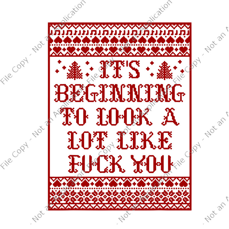 It’s Beginning To Look A Lot Like Fuck You Svg, Christmas Svg, Tree Christmas Svg