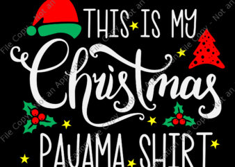 This Is My Christmas Pajama Shirt Svg, Christmas Pajama Cute Xmas Retro Holiday Svg, Christmas Pajama Svg, Christmas Svg, Hat Santa Svg t shirt designs for sale