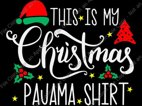 This is my christmas pajama shirt svg, christmas pajama cute xmas retro holiday svg, christmas pajama svg, christmas svg, hat santa svg t shirt designs for sale