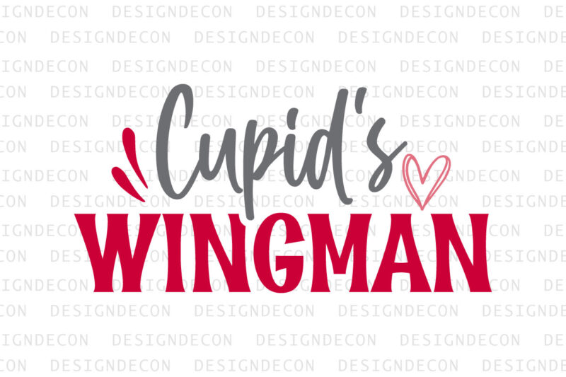 Cupid’s Wingman Valentine quote Typography colorful romantic SVG cut file for print on T-shirt and more merchandising