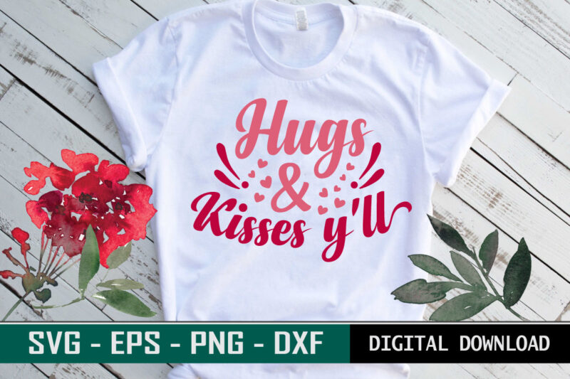 Hugs and Kisses Valentine quote Typography colorful romantic SVG cut file for print on T-shirt and more merchandising