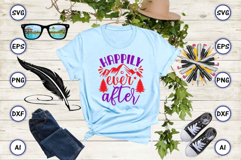 Happily ever after PNG & SVG vector for print-ready t-shirts design