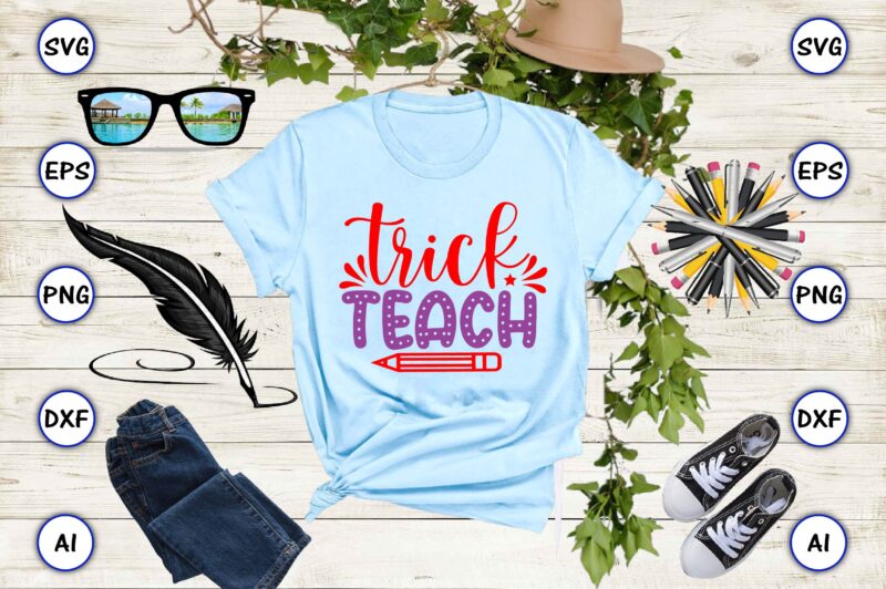 Trick teach PNG & SVG vector for print-ready t-shirts design