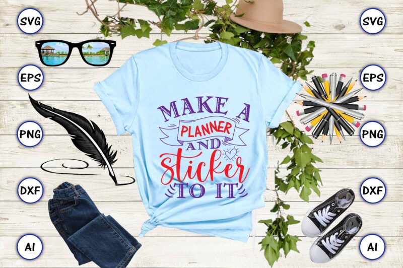 Make a planner and sticker to it svg vector for t-shirts design