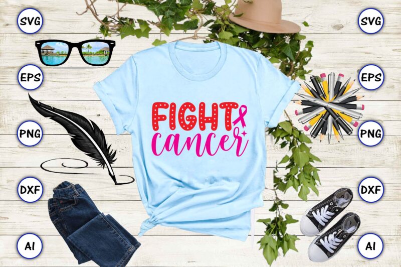 Fight cancer SVG vector for print-ready t-shirts design