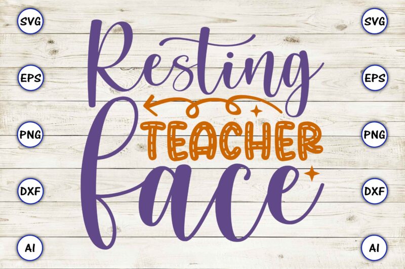 Resting teacher face PNG & SVG vector for print-ready t-shirts design