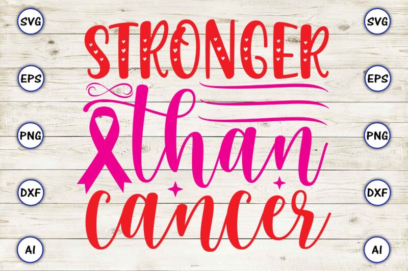 Stronger than cancer svg vector for t-shirts design