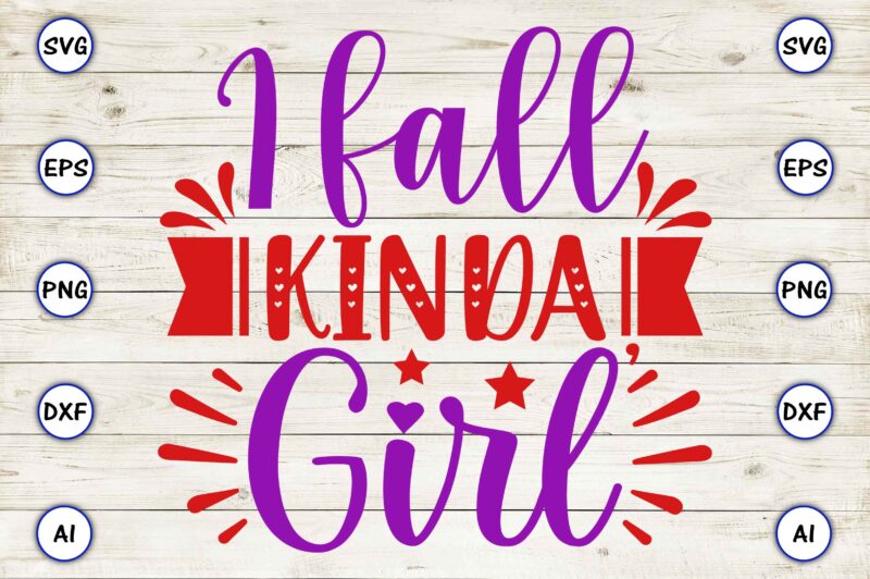 I fall kinda, girl SVG vector for print-ready t-shirts design