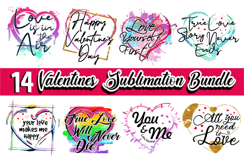 valentines day sublimation t shirt design bundle, valentine t shirt design bundle, love t shirt design bundle, love quotes bundle