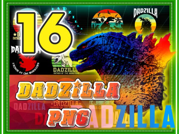 1a 16 dadzilla png, vintage design, dadzilla bundle png, png file for sublimation, design download, godzilla , king of the monster, digital 984295198