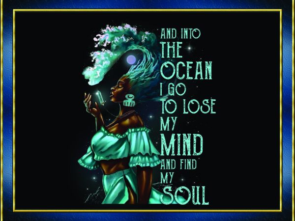 1 black women and into the ocean png, black queen, black melanin, black pride, afro women, black women ocean designs, digital downloads 886681977