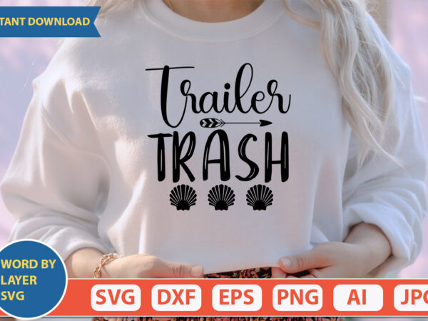 Trailer trash svg vector for t-shirt