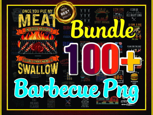 1 bundle 100+ designs barbecue svg, barbeque png bundle, bbq png, bbq beer freedom, grill svg cut files, commercial use, instant download 901674239